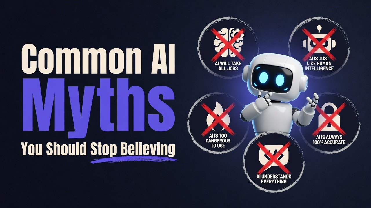 Common AI Myths You Should Stop Believing